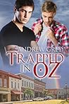 Trapped in Oz by Andrew Grey Trapped in Oz by Andrew Grey