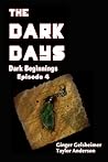 Dark Beginnings (The Dark Days, #4) Dark Beginnings (The Dark Days, #4)