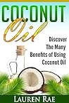 Coconut Oil Book: The Many Benefits of coconut Oil