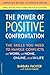 The Power of Positive Confrontation
