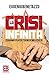 La crisi infinita: Eravamo poveri, torneremo poveri (Italian Edition)