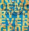 The Never-Ending Poem by the Poets of Everything The Never-Ending Poem by the Poets of Everything
