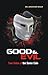 Good and Evil: Two Sides of the Same Coin