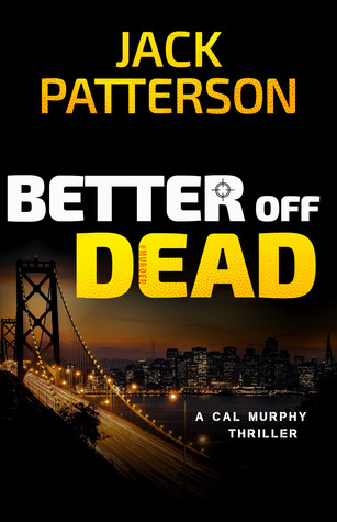 Better off Dead (Cal Murphy #3)