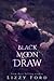 Black Moon Draw