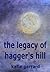 The Legacy of Hagger's Hill