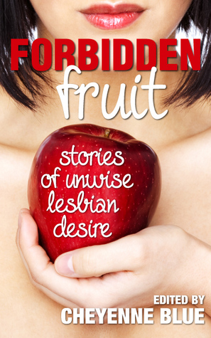 Forbidden Fruit: Stories of Unwise Lesbian Desire (Paperback)