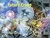 Future Crime: A Science Fiction Short Story