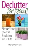 Declutter For Good by Marianne Peters