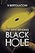 The Mind-Bending Black Hole (Novelette One)