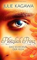 Das Schicksal der Feen (Plötzlich Prinz, #2)