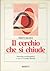 Il cerchio che si chiude by Ernesto Balducci