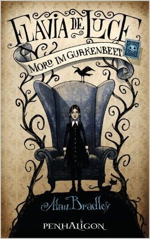 Mord im Gurkenbeet (Flavia de Luce, #1)