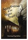 Molly Pepper and the Night Train by Courtney King Walker