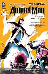 Animal Man, Volume 5: Evolve or Die! by Jeff Lemire | Goodreads