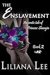 The Enslavement by Liliana Lee
