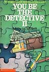You Be the Detective II