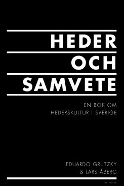 Heder och samvete - en bok om hederskultur i Sverige (Hardcover)