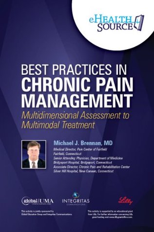 Best Practices in Chronic Pain Management-Multidimensional Assessment to Multimodal Treatment (Kindle Edition)