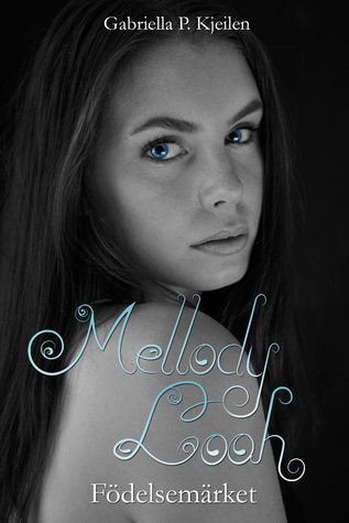 Födelsemärket (Mellody Looh #1)
