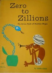 Zero to Zillions: The Arrow Book of Number Magic (Paperback)