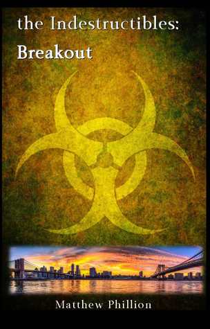 Breakout (The Indestructibles #2)