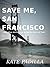 Save Me, San Francisco