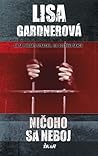 Ničoho sa neboj by Lisa Gardner