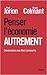 Penser l'économie autrement by Paul Jorion