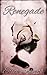 Renegade (The Captive, #2)