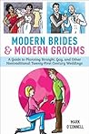Modern Brides & Modern Grooms by Mark  O'Connell