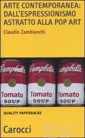 Arte contemporanea: dall'Espressionismo Astratto alla Pop Art (Paperback)