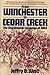 From Winchester to Cedar Creek: The Shenandoah Campaign of 1864