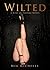 Wilted (Rose of Thorne #3.5)