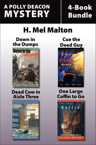 Polly Deacon Mysteries 4-Book Bundle: Down in the Dumps / Cue the Dead Guy / Dead Cow in Aisle Three / One Large Coffin to Go (A Polly Deacon Mystery)