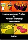 Instruments of Praise & Acts of Worship by Temi Peters