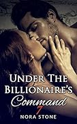 Under The Billionaire's Command 7
