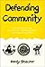 Defending Community: The Struggle for Alternative Redevelopment in Cedar-Riverside (Conflicts In Urban & Regional)