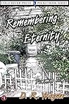 Remembering Eternity by D.R. Wagner Remembering Eternity by D.R. Wagner
