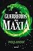 Los guerreros de la maxia