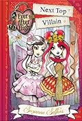 Next Top Villain (Ever After High: A School Story, #1)