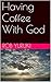 Having Coffee With God by Rob Yuruki