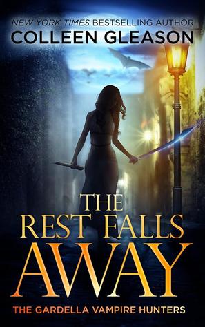 The Rest Falls Away by Colleen Gleason