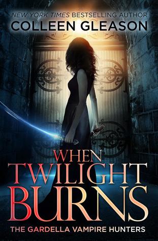 When Twilight Burns by Colleen Gleason