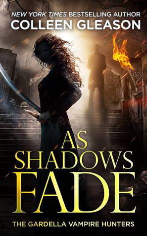 As Shadows Fade by Colleen Gleason