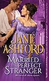 Married to a Perfect Stranger by Jane Ashford