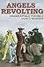 Angels Revolting (Hidden Angels Book 2)