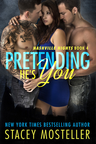Pretending He's You (Nashville Nights, #3)