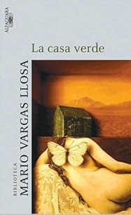 洋書 La casa verde/ Mario Vargas Llosa La Casa Verde by Mario Vargas Llosa | Goodreads