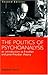 The Politics of Psychoanalysis: An Introduction to Freudian and Post-Freudian Theory